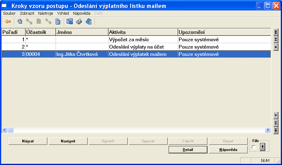 Vzor pracovního postupu T0VYPLMAIL se skládá celkem ze tří kroků: 1. T0VYPOCET - Výpočet mezd za měsíc 2. T0VYPLPRIKAZ - Odeslání doplatků mezd na účty zaměstnanců 3.