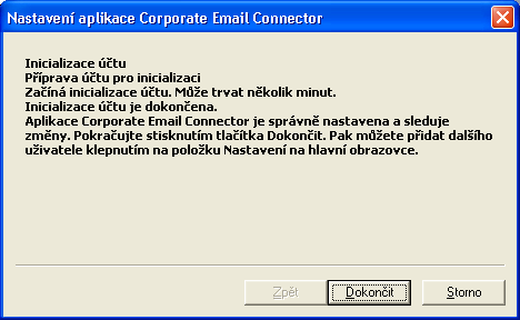 Tímt krkem je uknčen nastavení Crprate Email Cnnectru pr prvníh z řady mnitrvaných uživatelů.