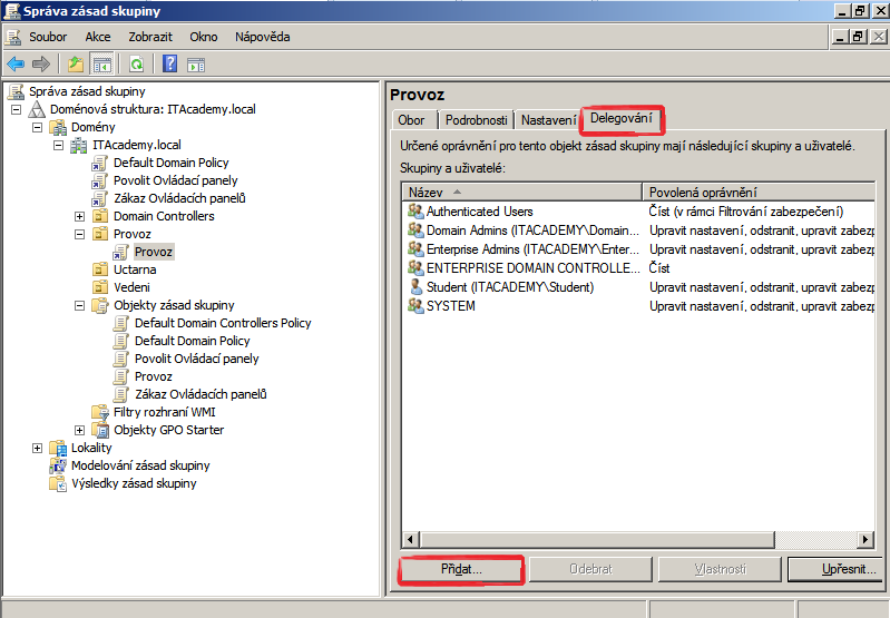 15. Pro objekt zásady skupiny Provoz delegujte možnost řízení