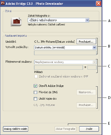 BRIDGE/VERSION CUE 22 Stahování fotografií Adobe Bridge CS3 A. Název připojeného přístroje B. Volby pro uložení souborů C. Volby pro přejmenování souborů D. Volby pro převod a kopírování souborů E.