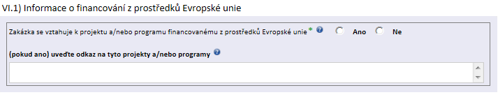 dávek, uvede bližší informace o této hodnotě nebo poměru, zejména popis části veřejné zakázky, která bude plněna subdodavatelsky (text, max. 1000 znaků). Oddíl VI. - Doplňující informace VI.