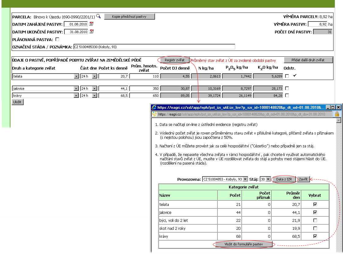 1. V EPH nebo v LPISu (viz Chyba! Nenalezen zdroj odkazů.) kliknu na 1. Nová a) Vyberu pastva. parcelu Zobrazí (pokud se tento formulář.