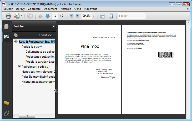 Poměr zobrazení sekce s panelem a sekce s vlastním dokumentem lze upravit tahem myší za oddělovací příčku obou sekcí. Pokud je elektronický podpis v pořádku, dokument vytiskněte. 3.2.