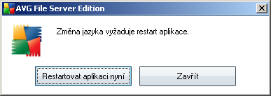 Stiskem tlačítka OK zavřete editační dialog Pokročilého nastavení AVG Objeví se nový dialog s informací o tom, že pro dokončení změny jazyka uživatelského rozhraní je třeba aplikaci AVG restartovat: