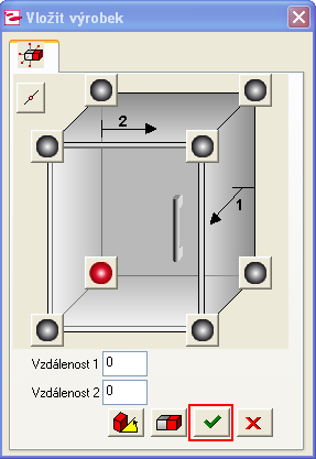 Vložení se potvrdí zeleným háčkem, skříň je následně vložena do místnosti. Skříň se vloží se všemi detaily, t.j. i s kováním a vrtáním.