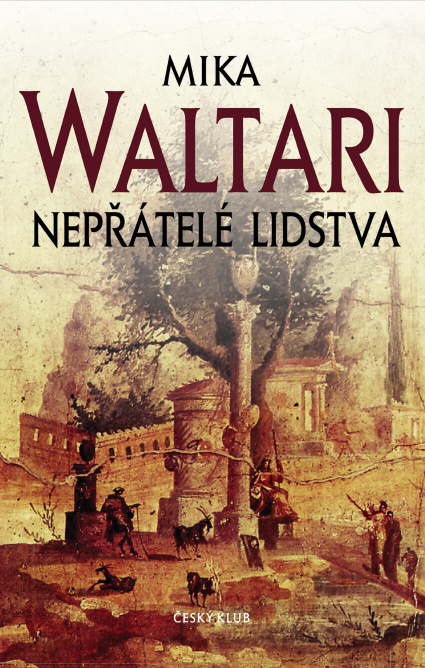 NAKLADATELSTVÍ ČESKÝ KLUB na konec května připravilo nové nezměněné vydání slavného Waltariho magehistorického románu NEPŘÁTELÉ LIDSTVA, který pojednává o době, kdy proklamovanými nepřáteli