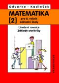 Další učebnice z nakladatelství Prometheus je od dvou autorů Oldřicha Odvárka a Jiřího Kadlečka: Matematika 2 pro 8.