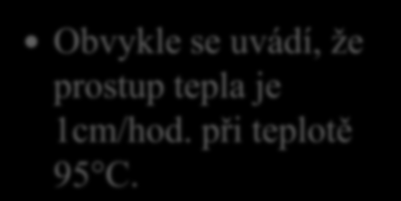 5. Jak rychlý je prostup tepla při prohřívání řeziva v sušárně na přehřátou páru