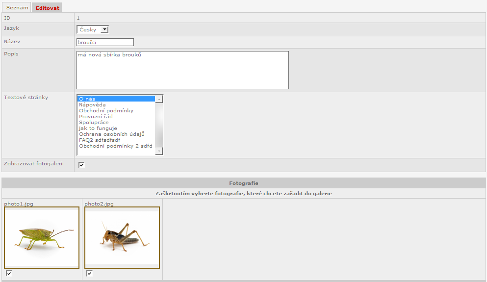 Název název fotogalerie Popis popis fotogalerie Textové stránky volba textové stránky, na které se bude zobrazovat tato fotogalerie Zobrazovat fotogalerii
