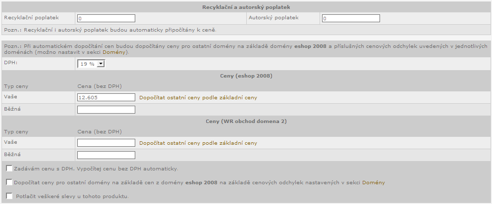 v detailu produktu. Pokud zadáváte velikost poplatku, musíte zadat cenu produktu bez tohoto poplatku. Poplatky se k ceně produktu automaticky přičtou při uložení.