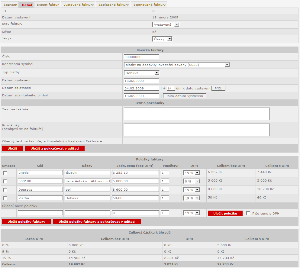 Obrázek 67 - detail faktury Export Exportovat faktury můžete podle číselného rozsahu nebo časového rozsahu do souboru typu PDF nebo CSV.