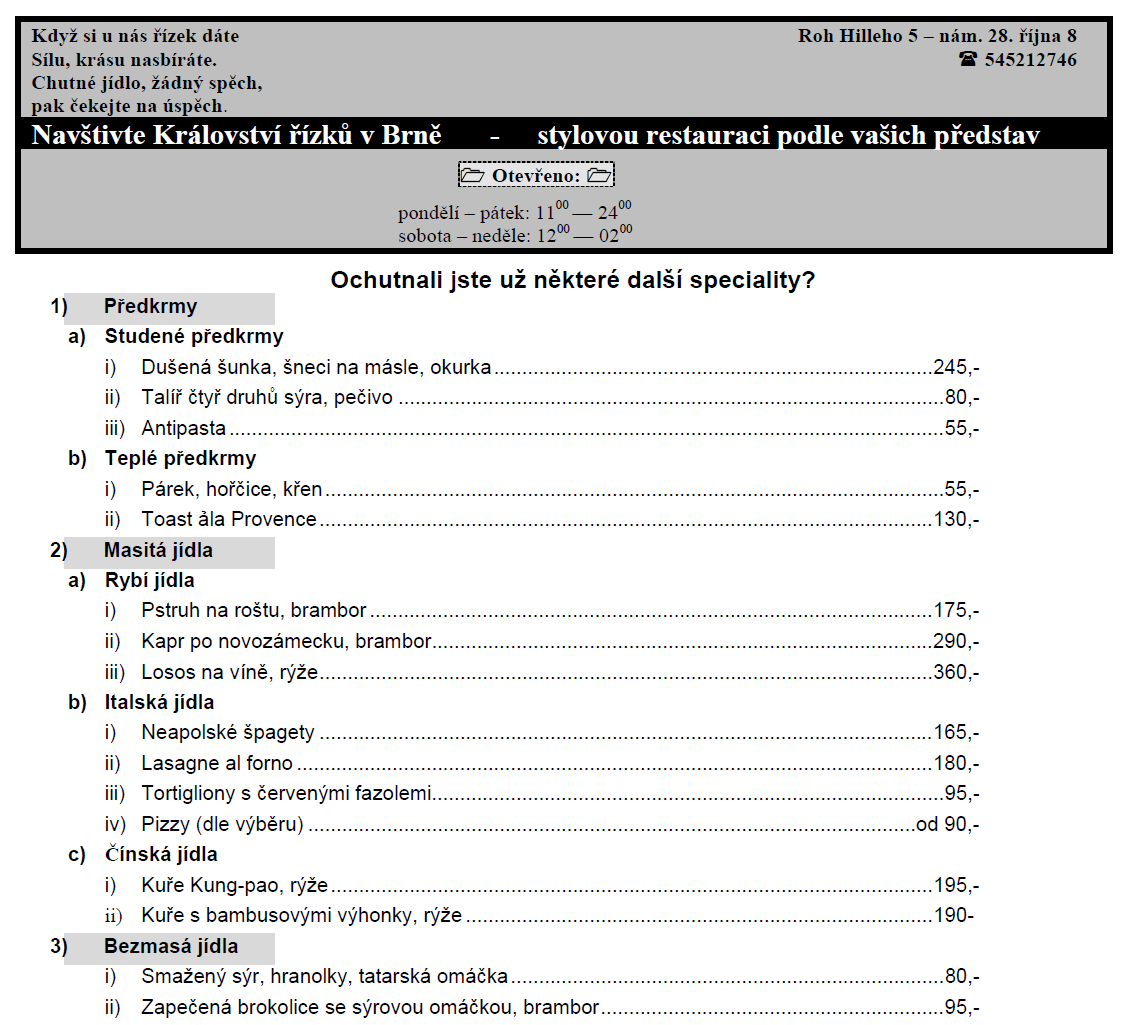 17 9) Vytvořte jídelní lístek... restaurace je Vaše... tedy toto je pouze vzor, vy budete míti vlastní a hezčí.