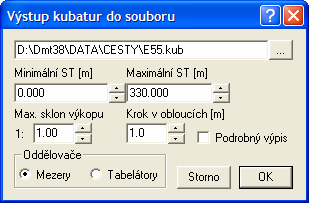 Výstup kubatur do souboru KUB Dialog se spustí buďto tlačítkem KUB z dialogu Vlastnosti NS v příčném řezu viz. strana 60 nebo z menu volbou CEST\Tabulky.