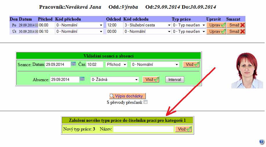 menu Firma / Typy práce - zadání. Viz obrázek níže: Poté budou mít všichni uživatelé s právem editace docházky možnost zakládat nové práce do číselníku.