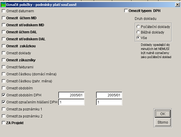 viz bod c) označení dokladů za určité OBDOBÍ DPH a OZNAČENÍ Označit Označit za kombinaci položek : Omezit obdobím DPH +