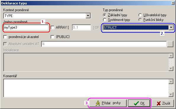 ZAČÍNÁME V PROSTŘEDÍ MOSAIC Obr. 41. Deklarace typu v IEC manažeru 1. Jméno proměnné - růžová barva pole indikuje nepovolené jméno.