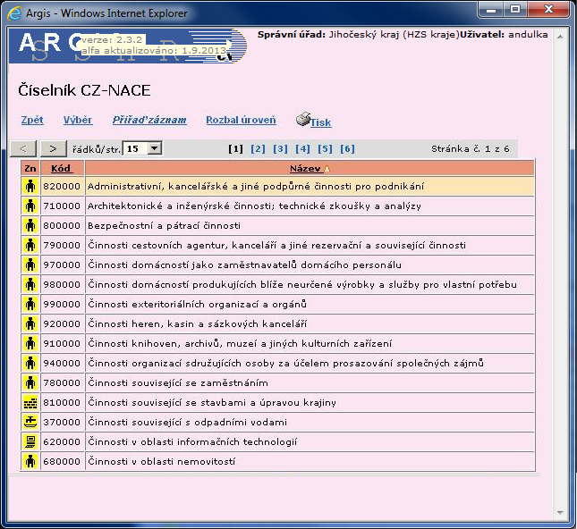 Číselník CZ-NACE Po klepnutí na odkaz Kód předmětu podnikání se uživateli zobrazí tabulka s přehledem položek číselníku CZ-NACE Klasifikace ekonomických činností.
