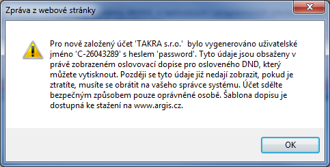 Po opětovném stisknutí odkazu Oslovení DND se oslovenému dodavateli vygeneruje přihlašovací účet (případně bude odblokován, pokud mu vracíme data k dopracování).