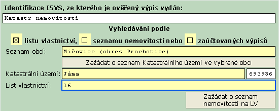 Jak jsme si už řekli, je možné v KN vyhledávat podle tří hledisek: 1. Podle Listu vlastnictví 2. Podle Seznamu nemovitostí 3. Podle Zaúčtovaných výpisů 5.