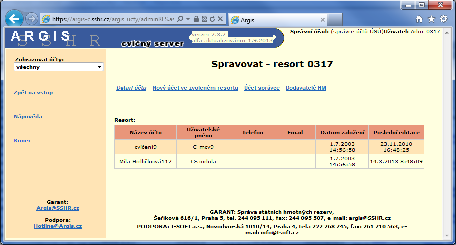 5.2 Správa účtů resortním správcem účtů Kliknutím na odkaz Správa účtů (nebo vstoupit do správy účtů) se správci účtů zobrazí základní přehled uživatelských účtů v jeho resortu.