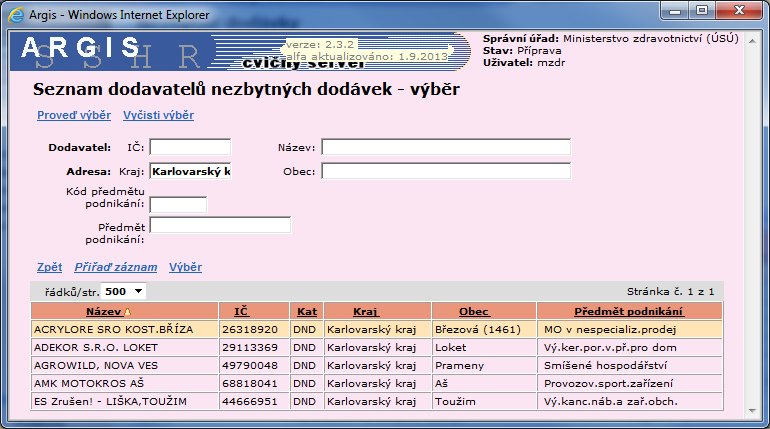 Seznam dodavatelů nezbytných dodávek Slouží k vyplnění údajů o dodavateli na stránce Nezbytné dodávky výběr.