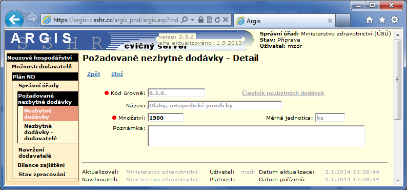 9.2.3 Požadované nezbytné dodávky Nový Odkazem Nový na stránce Požadované nezbytné dodávky nebo Požadované nezbytné dodávky dodavatelé vyvoláte stránku pro zadání nové požadované nezbytné dodávky s