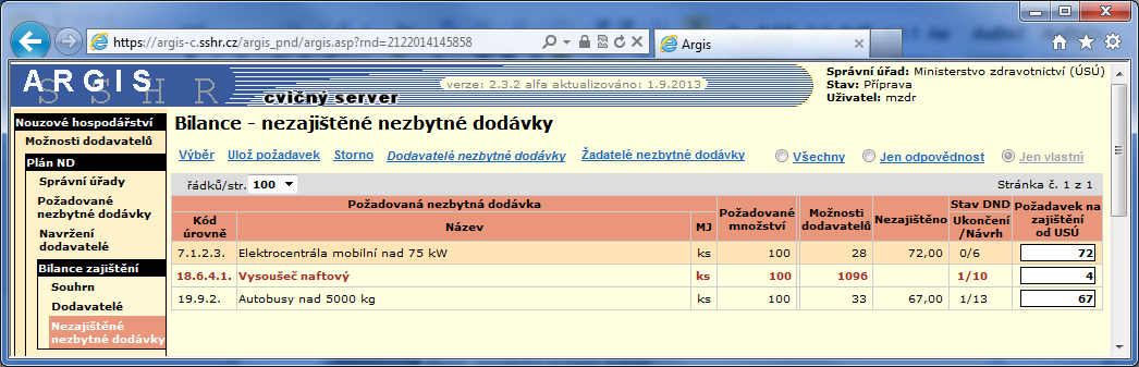 Výběr zobrazí položky pro zápis výběrových kritérií. Při zápisu lze využívat hvězdičkovou konvenci.