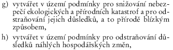 Úkol ad 1e) je řešen naplněním příslušné stati textové části Návrhu územního plánu a jeho grafického znázornění.