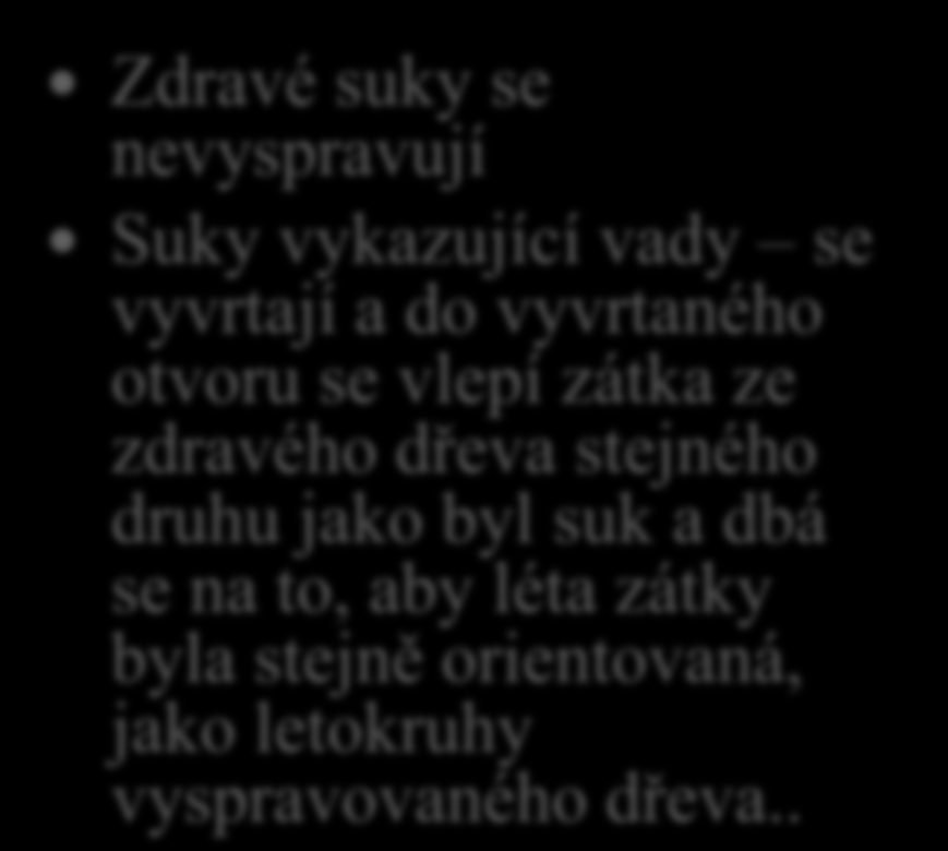 Vyspravování suků 6. Které suky se vyspravují a které ne?