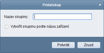 2.3 Správa skupin 1. Otevřete správu zařízení 2. Vyberte záložku Skupina Přidání skupiny 1. Klikněte na Přidat skupinu 2. Vyplňte název skupiny 3.