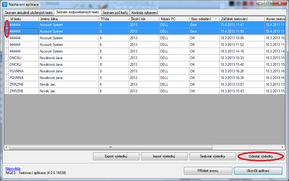 Obrázek 30 Stav odeslání Záznamy s hodnotou ERROR (neodeslané výsledky testů) můžete pomocí Administrační části Klienta odeslat pomocí postupu v následující kapitole: 5.