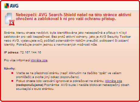 7.4.4. AVG Active Surf-Shield Ochrana pomocí AVG Active Surf-Shield dokáže zablokovat škodlivý obsah stránky, kterou se pokoušíte otevřít, a zabránit jeho stažení na váš počítač.