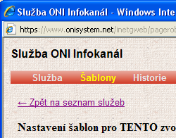 Webová aplikace ONI systému s přehledem služeb najdeme řádek se službou ONI infokanál. Je nutno vyplnit číselnou hodnotu do pole Upozornit při dosažení stavu a minimálně jednu z kontaktních položek.