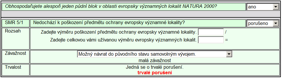 Na určitých záložkách, kde to má význam, byla doplněna rozstřelovací otázka, kterou když zemědělec zodpoví, tak se otázky buď nastaví automaticky na nehodnocené nebo se naopak zobrazí k zapsání