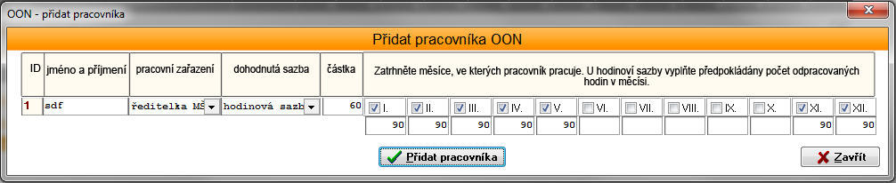 obr. 10 c) U jednotlivých zaměstnanců vyplňte vstupní údaje v pořadí: Pracovní zařazení Uživatel uvede stručný název funkce zaměstnance popřípadě druh sjednané práce uvedený v jeho pracovní smlouvě.