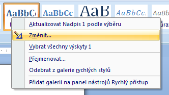 Volba stylu Označenému textu přiřadíme styl: záložka Domů Všechny texty v dokumentu, které jsou