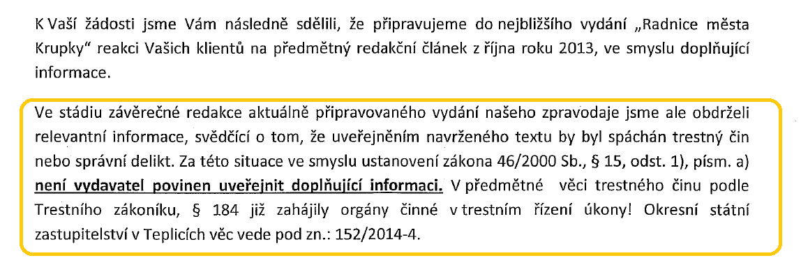 Reakce vydavatele, Krupka Reakce vydavatele: 6.6.2014 (doručeno 11.6.2014) V červnovém vydání Radnice města Krupky nebyla otištěna žádná doplňující informace.