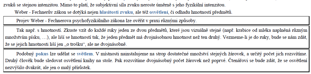 Weber Fechnerův psychofyzikální zákon Geometrická posloupnost je