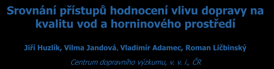 Srovnání přístupů hodnocení vlivu dopravy na kvalitu vod a horninového prostředí Jiří