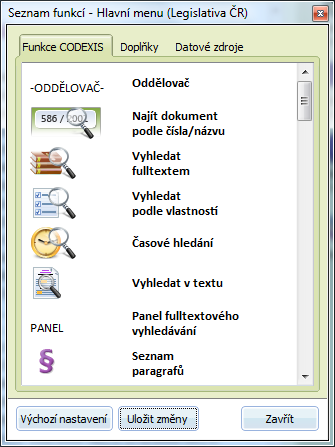 Codexis Uživatelská příručka 9 3.6 HISTORIE VYHLE 4.7 ČASOVÉ VYHLE 4.8 VYHLE PODLE Základní ovládání Tzn. výchozí tlačítka datového zdroje Legislativa ČR nejsou stejná jako v jiných datových zdrojích.