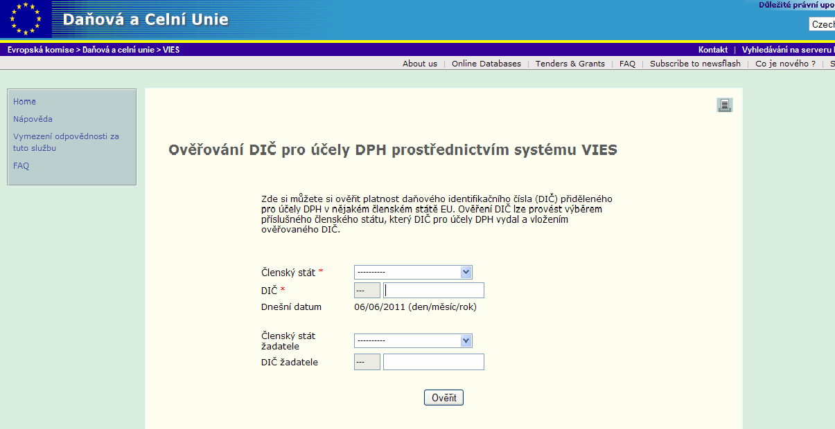 Dodává-li český prodávající do EU, nutnou podmínkou pro osvobození od DPH je dle 64 ZDPH, aby byla osoba, které je dodáváno, registrována k dani v jiném členském státě.