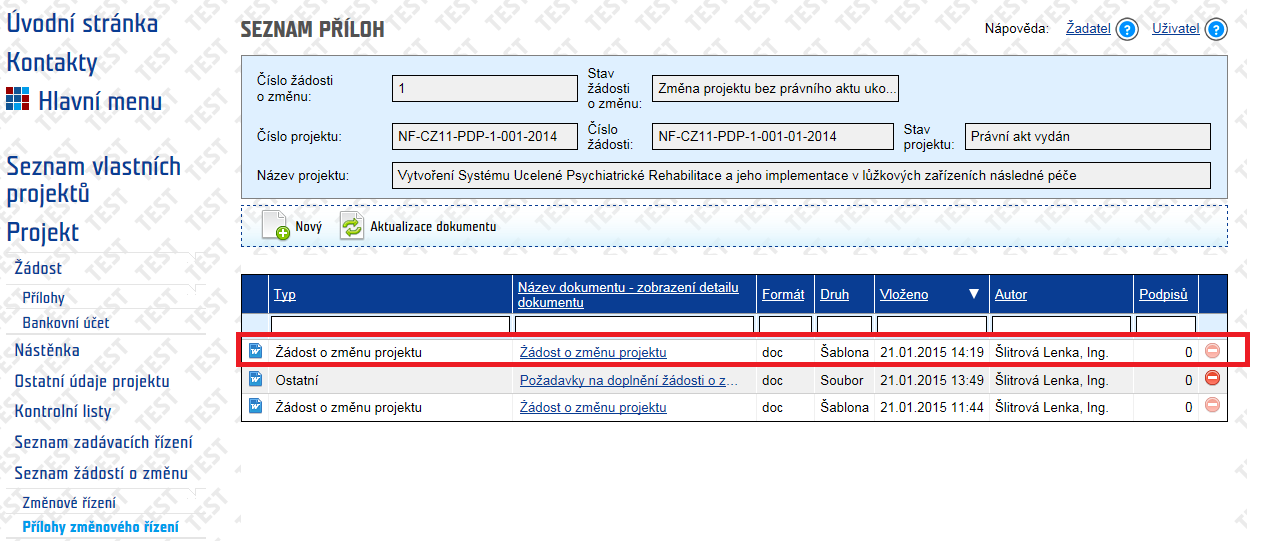 4 Zápis změn a ukončení žádosti o změnu projektu ZP schválí změnu a zanese ji do IS CEDR Před zapsáním změn je KP prostřednictvím Nástěnky vyzván, aby v Přílohách změnového řízení podepsal dokument