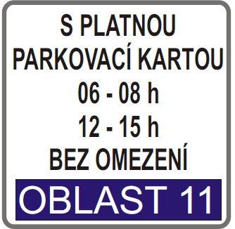 Rezidentně abonentní Smíšená zóna - 6h tarif Smíšená zóna - 2h tarif Návštěvnické parkování - 6h tarif Návštěvnické parkování - 24h tarif Vyhrazená stání (Zdrav., PČR, MČ, MP,.