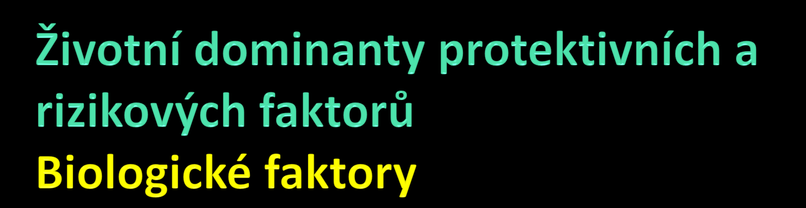 Charakterizujeme jako genetické faktory související s dědičností nebo vrozené faktory, související s biologickými změnami zapříčiněné různými faktory od stresu k vystavení se chemickým