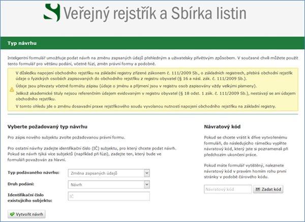 stránka 5 z 14 Po otevření Inteligentního formuláře pokračujte tím, že vyberete z nabídky: Typ podávaného návrhu: položka Změna zapsaných údajů"; Druh