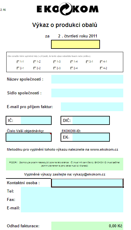 Výkaz o produkci obalů Možnosti zasílání výkazu: e-mailem - 92% klientů - e-mail: vykazy@ekokom.