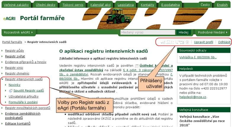 Obrázek 2 - Úvodní strana Portálu farmáře na eagri 3 REGISTR SADŮ Po prokliknutí odkazu Spustit Registr sadů, na úvodní
