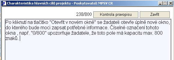 Typy datových polí a jejich vyplňování Needitovatelná pole: Neorámovaná pole, žadatel je nevyplňuje. - hodnoty se doplňují automaticky, na základě vyplnění jiných údajů.