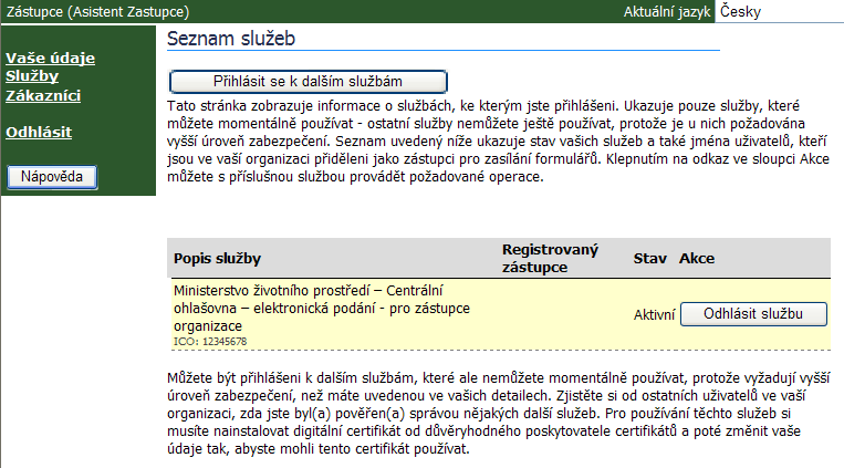 Správa asistentů Role Asistent je určena především pro případ, kdy si přejete umožnit vstup do aplikace někomu z Vaší organizace, ale nechcete umožnit přístup ke všem službám a správě účtů.