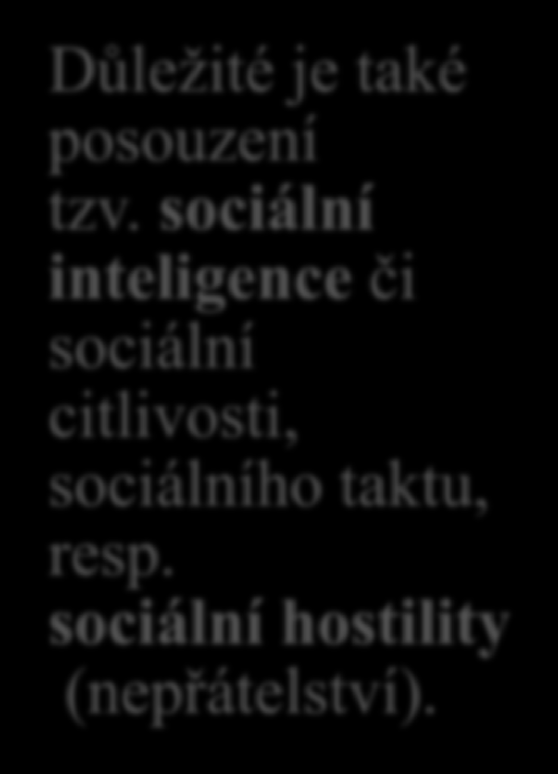 Charakterové rysy člověka (I) Altruistický, ne sobecký, přátelský a laskavý (afiliantní) člověk bere za své morální normy.